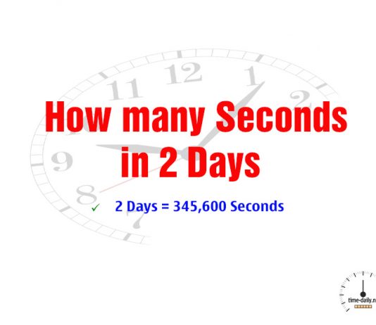 How many Seconds in 2 Days