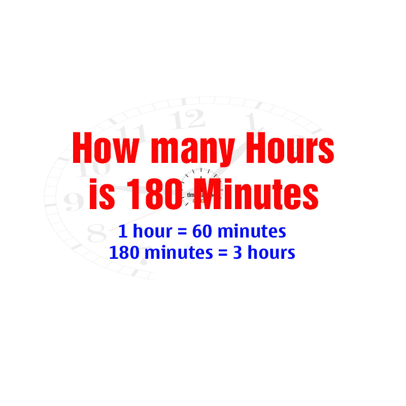 How many Hours is 180 Minutes (Convert 180 Minutes to Hours)