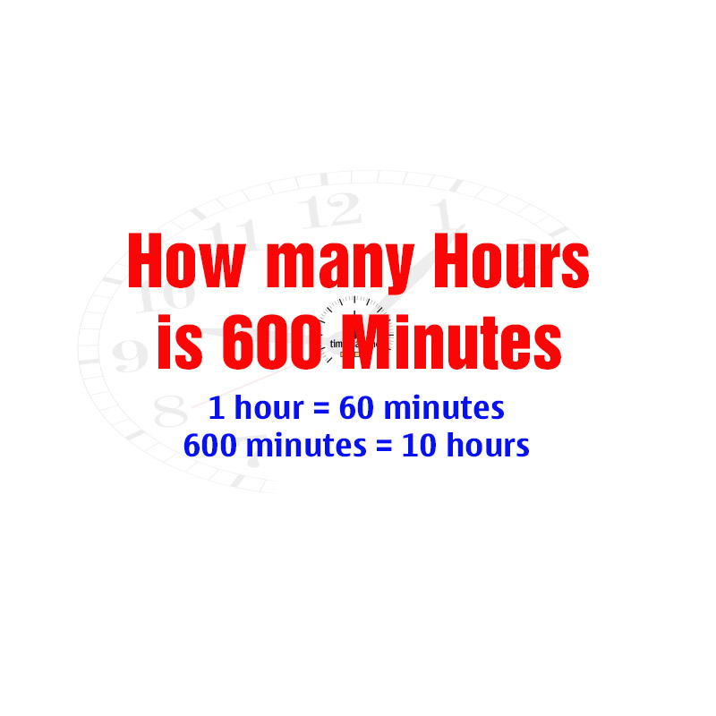 how-many-hours-is-600-minutes-convert-600-minutes-to-hours